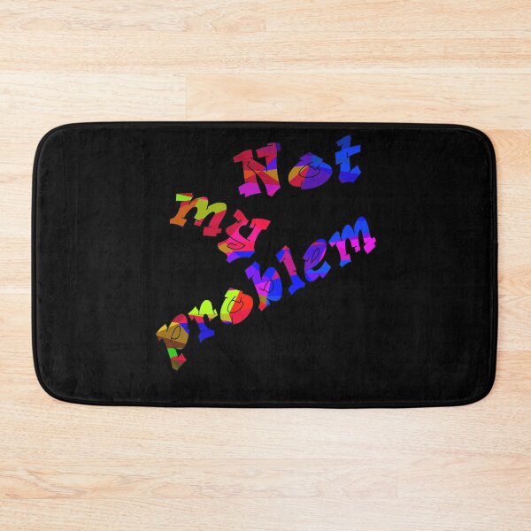 Item preview, Not my problem in blue purple red designed and sold by AndreasSteinweg.