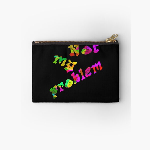 Item preview, Not my problem in green-purple red designed and sold by AndreasSteinweg.
