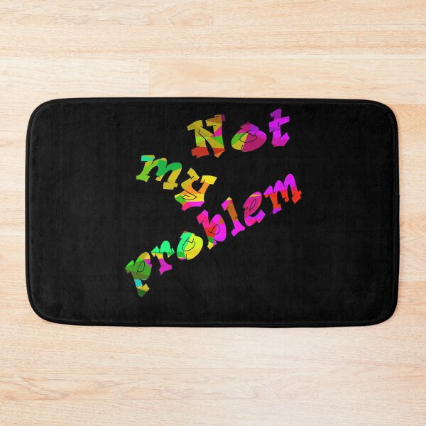 Item preview, Not my problem in green-purple red designed and sold by AndreasSteinweg.