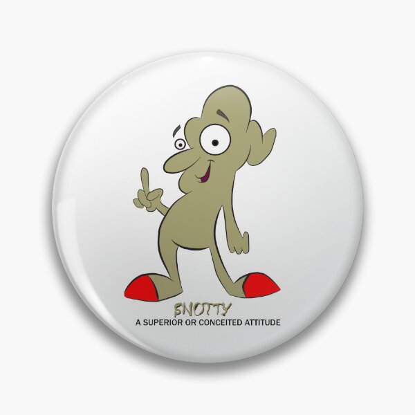 Item preview, Snotty: A superior or conceited attitude designed and sold by JN Entertainment.