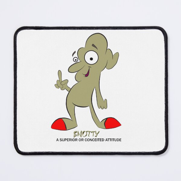 Item preview, Snotty: A superior or conceited attitude designed and sold by JN Entertainment.