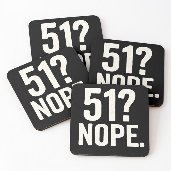 Item preview, 51? Nope. – Anti-Annexation Canada Statement design designed and sold by Meandmyshop.
