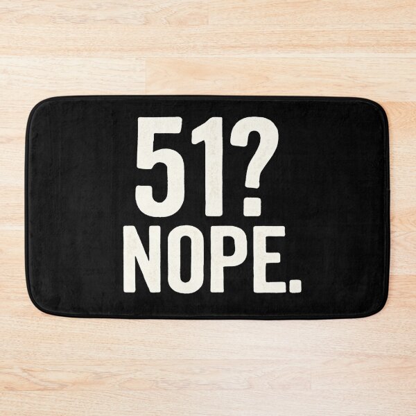Item preview, 51? Nope. – Anti-Annexation Canada Statement design designed and sold by Meandmyshop.