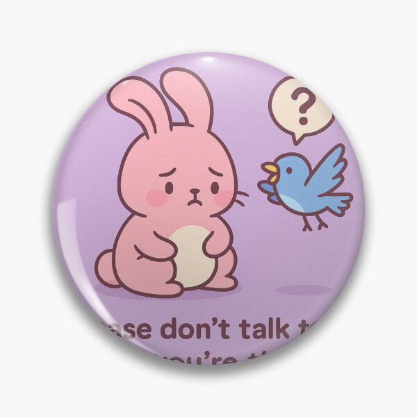 Item preview, Please Don’t Talk to Me… Unless You’re This Bird | Rabbit and Bird Art designed and sold by wibby-color.
