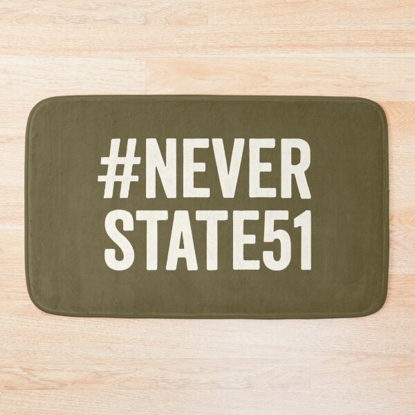 Item preview, #NeverState51 – Bold Anti-Annexation Protest Design designed and sold by Meandmyshop.