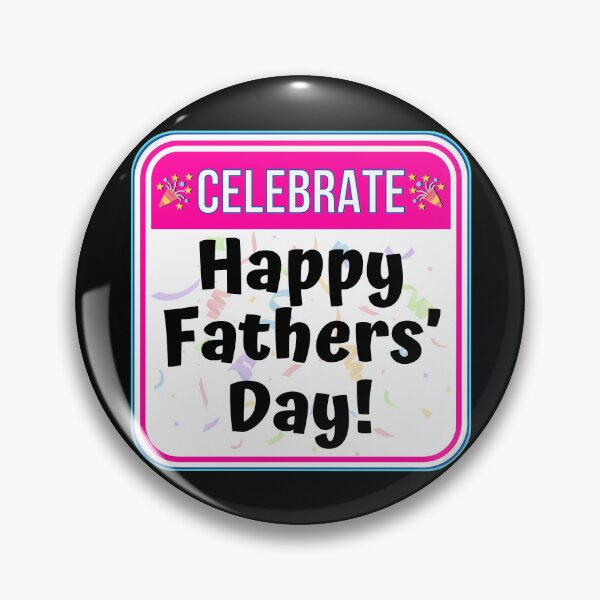 Item preview, CELEBRATE:  Happy Fathers' Day! - funny celebration signs designed and sold by DesignsFromTW-S.