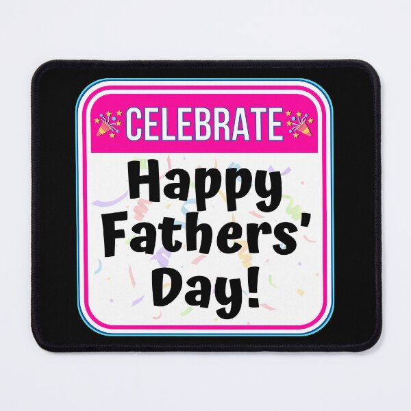 Item preview, CELEBRATE: Happy Fathers' Day! - funny celebration signs designed and sold by DesignsFromTW-S.
