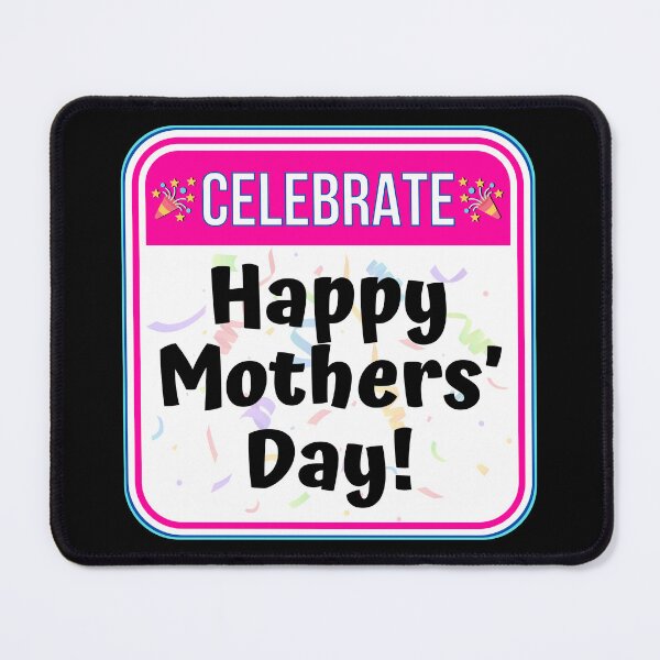 Item preview, CELEBRATE: Happy Mothers' Day! - funny celebration signs designed and sold by DesignsFromTW-S.