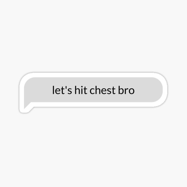 Item preview, Let's Hit Chest Bro designed and sold by UnsentTexts.
