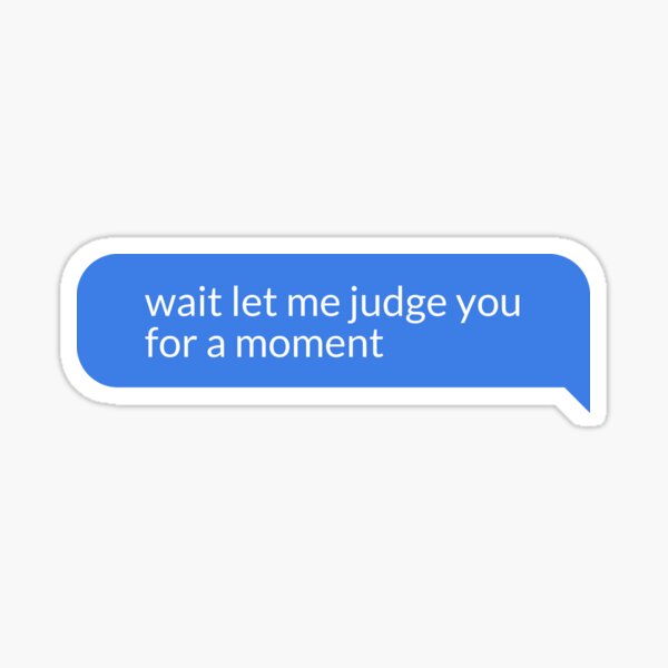 Item preview, Let Me Judge You designed and sold by UnsentTexts.