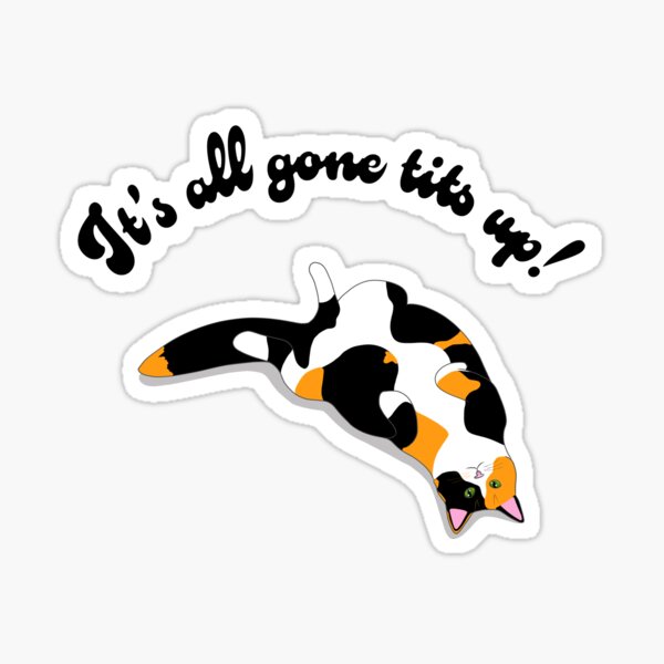 Item preview, It's All Gone Tits-Up designed and sold by KilkennyCat Art.