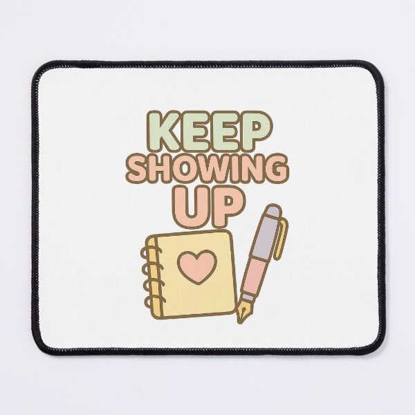 Item preview, Keep Showing Up designed and sold by acupofcoffy.