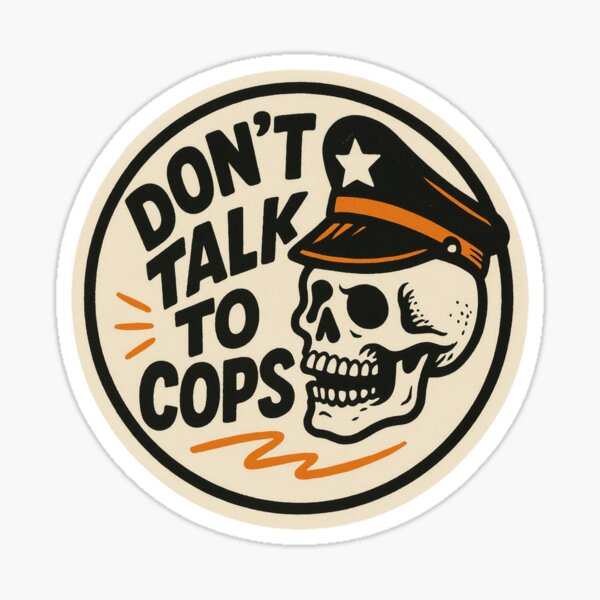 Item preview, Don't talk to cops designed and sold by Misstickers.