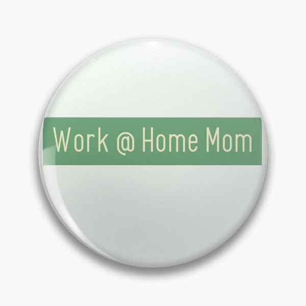 Item preview, Work @ Home Mom designed and sold by DEWDesigns.
