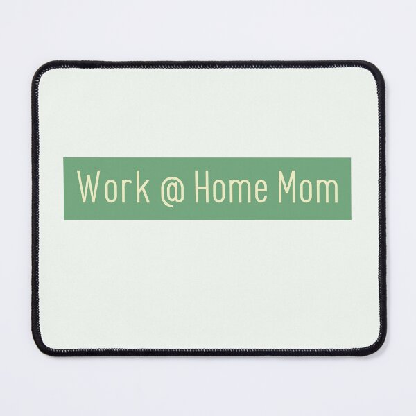 Item preview, Work @ Home Mom designed and sold by DEWDesigns.