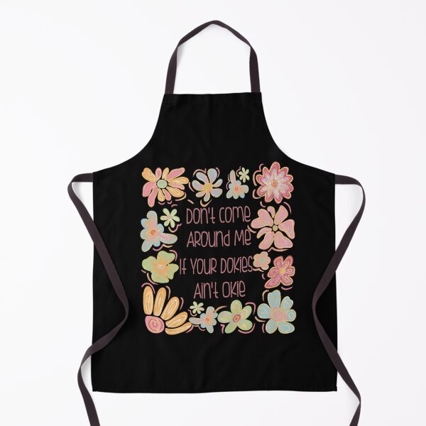 Item preview, Don't Come Around Me If Your Dokies Ain't Okie Boho designed and sold by TeeTopiaa.