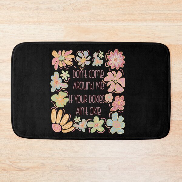 Item preview, Don't Come Around Me If Your Dokies Ain't Okie Boho designed and sold by TeeTopiaa.