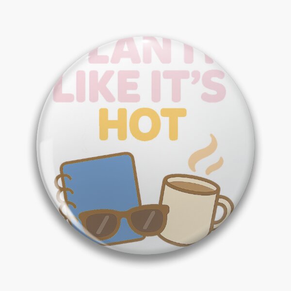 Item preview, Plan It Like It's Hot designed and sold by acupofcoffy.
