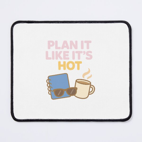 Item preview, Plan It Like It's Hot designed and sold by acupofcoffy.