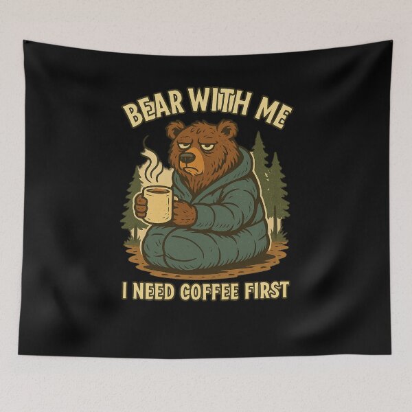 Item preview, Bear With Me, I Need Coffee First – Grumpy Bear Camping Design designed and sold by PrintHorizonD.