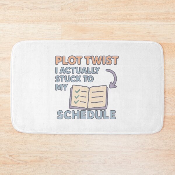 Item preview, Plot Twist I Actually Struck To My Schedule designed and sold by acupofcoffy.