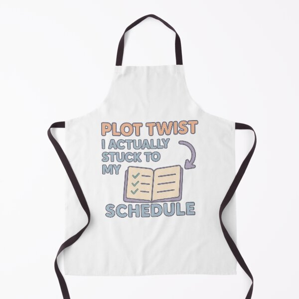 Item preview, Plot Twist I Actually Struck To My Schedule designed and sold by acupofcoffy.