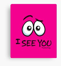 I See You - Hot Pink Canvas Print
