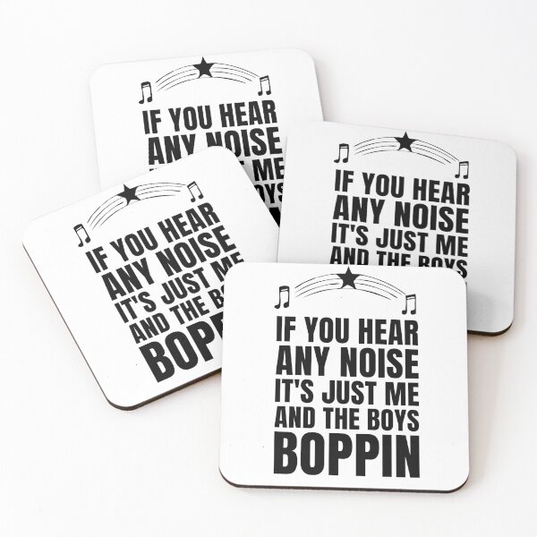 Item preview, If You Hear Any Noise Me And Boys Boppin designed and sold by IDesiwork ⭐⭐⭐⭐⭐.