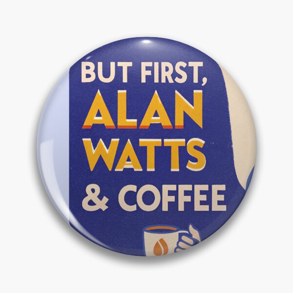 Item preview, But First Alan Watts Coffee Philosophy Quote - Mindfulness Morning Ritual designed and sold by Mystikos Art.