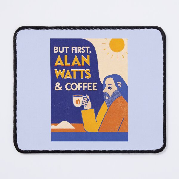 Item preview, But First Alan Watts Coffee Philosophy Quote - Mindfulness Morning Ritual designed and sold by Mystikos Art.