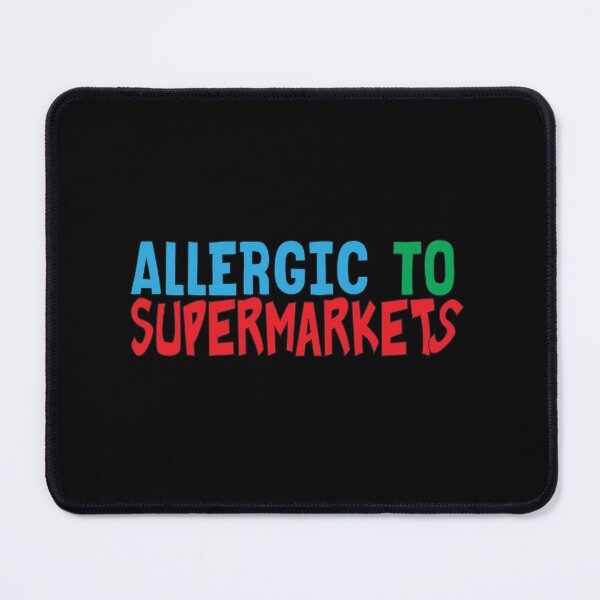 Item preview, Allergic to Supermarkets  Forager Foraging Farmer Market designed and sold by Sarcastic designs.