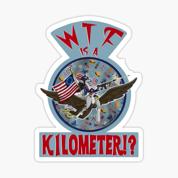 Item preview, WTF is a Kilometer!? designed and sold by PawsOffStudios.