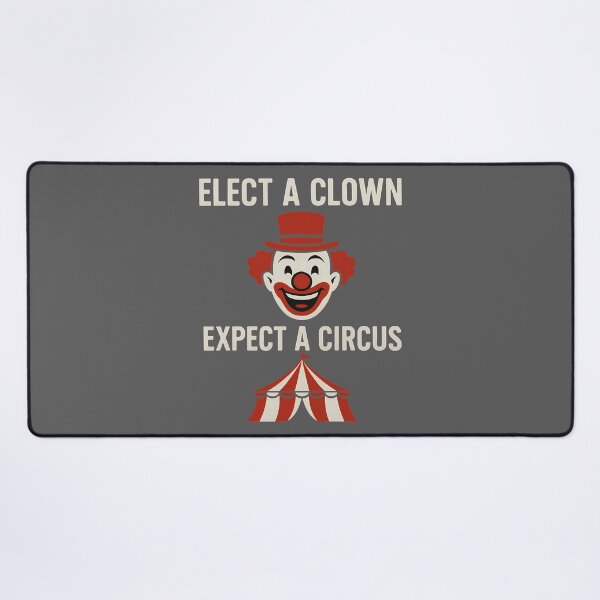 Item preview, Elect A Clown, Expect A Circus designed and sold by k3rstman1.