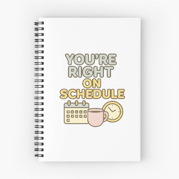 Item preview, You're Right On Schedule designed and sold by acupofcoffy.