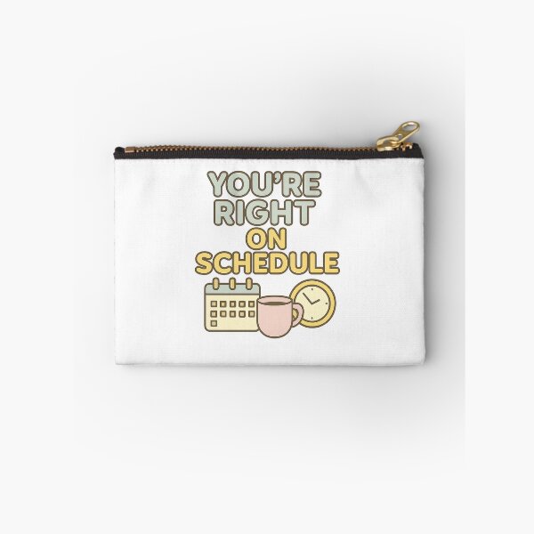Item preview, You're Right On Schedule designed and sold by acupofcoffy.