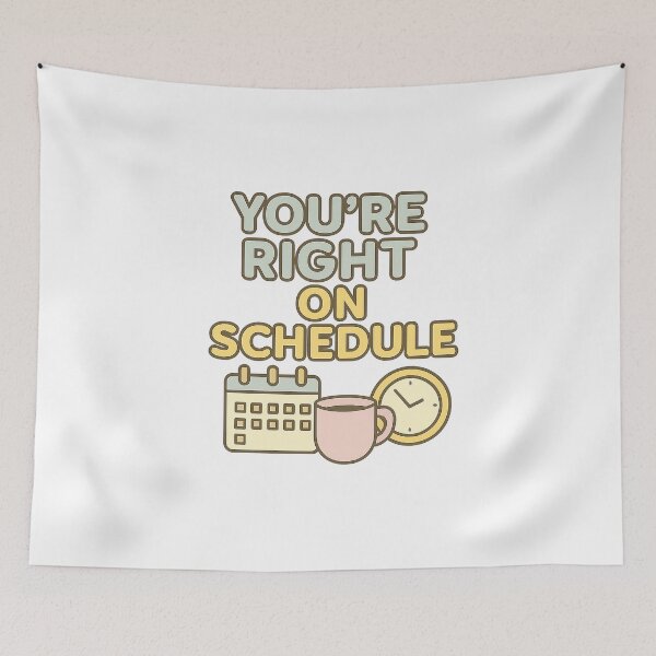 Item preview, You're Right On Schedule designed and sold by acupofcoffy.