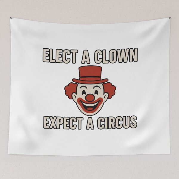 Item preview, Elect A Clown, Expect A Circus designed and sold by k3rstman1.