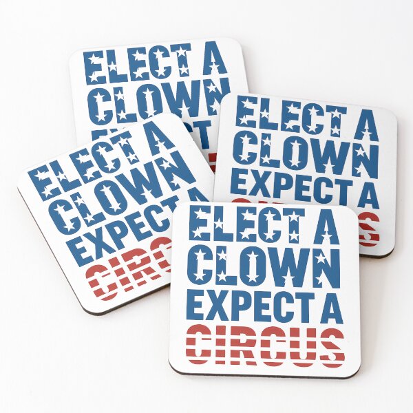 Item preview, Elect A Clown, Expect A Circus designed and sold by k3rstman1.