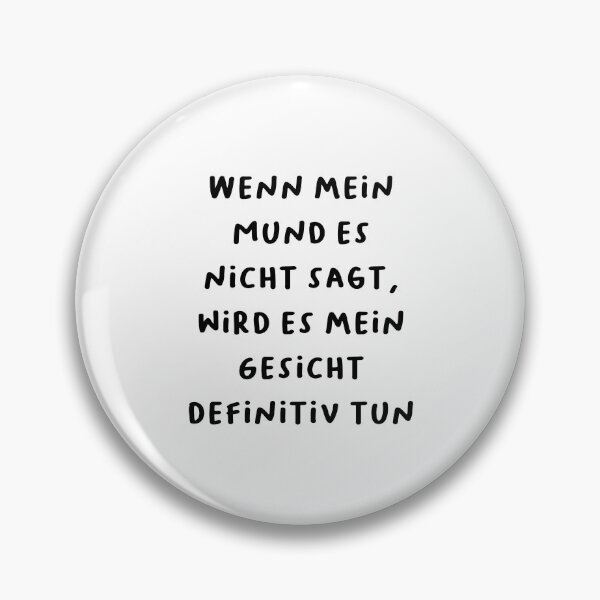 Item preview, Wenn Mein Mund Es Nicht Sagt, Wird Es Mein Gesicht Definitiv Tun - German Sarcastic Quote 4 designed and sold by RM-Journey.