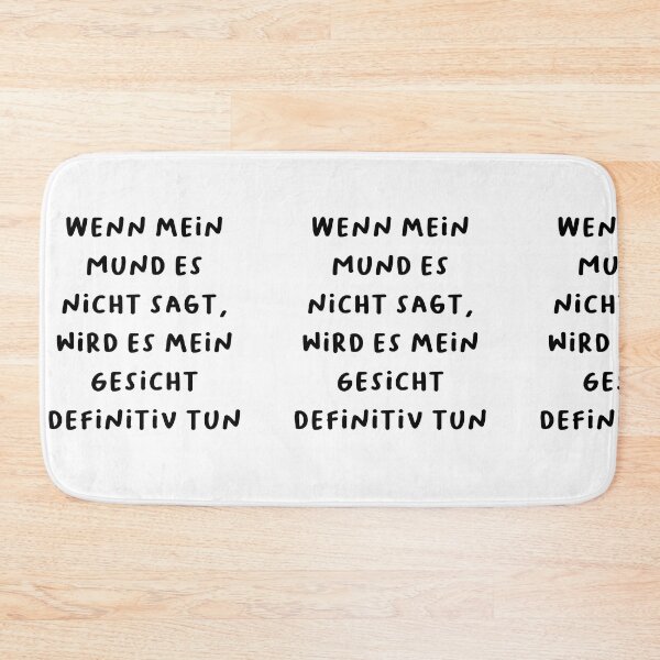 Item preview, Wenn Mein Mund Es Nicht Sagt, Wird Es Mein Gesicht Definitiv Tun - German Sarcastic Quote 4 designed and sold by RM-Journey.