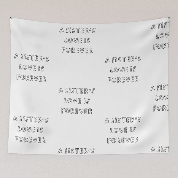 Item preview, A Sister's Love Is Forever - Family Bond Quote 7 designed and sold by RM-Journey.