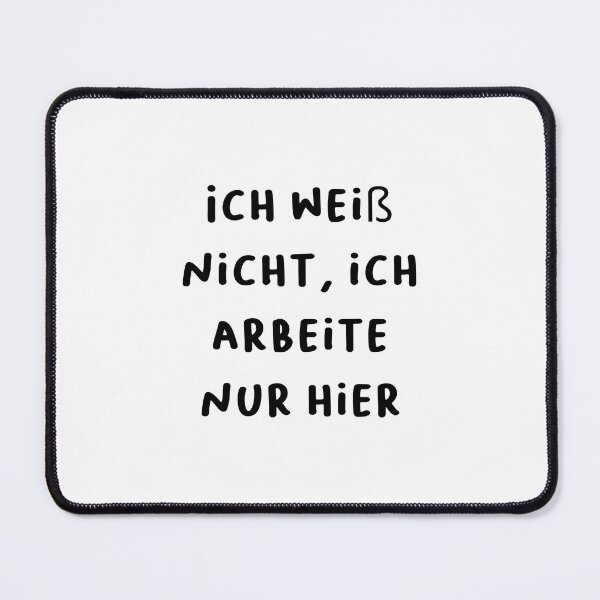 Item preview, Ich Weiß Nicht, Ich Arbeite Nur Hier - Funny German Workplace Quote 22 designed and sold by RM-Journey.