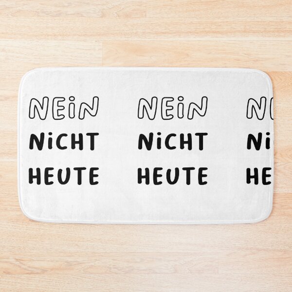 Item preview, Nein Nicht Heute - German Sarcastic Mood Design 28 designed and sold by RM-Journey.