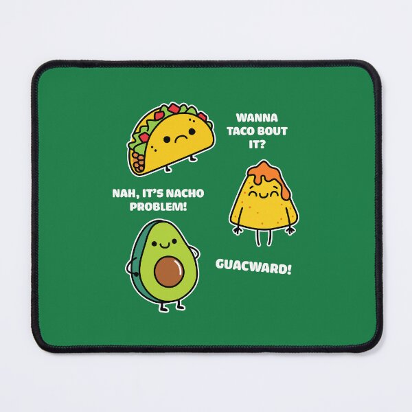 Item preview, Wanna Taco Bout It Nacho Problem designed and sold by NQArtist.