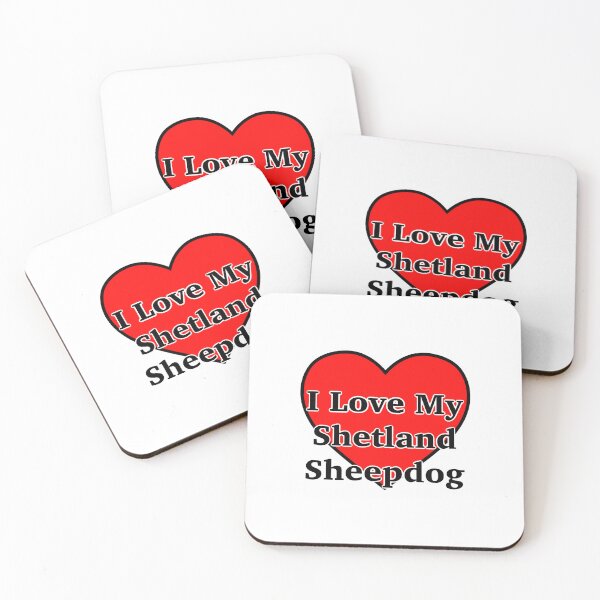 Item preview, I Love My Shetland Sheepdog designed and sold by skbdoodles.