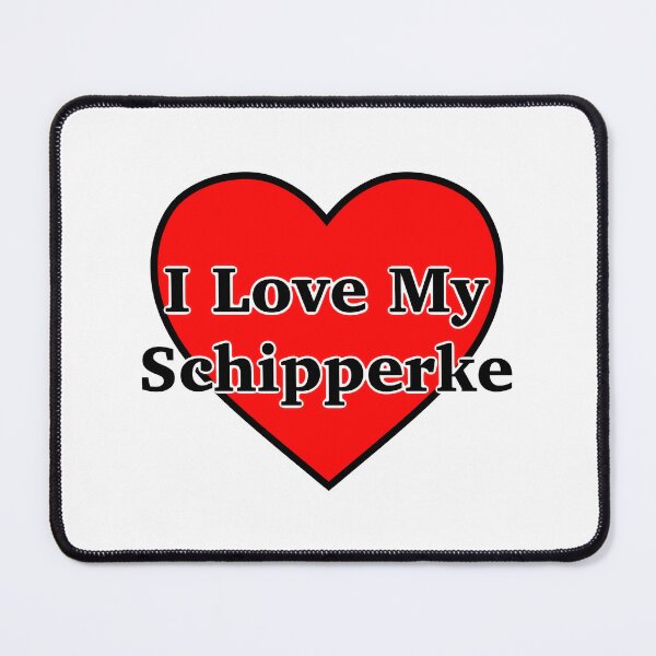 Item preview, I Love My Schipperke designed and sold by skbdoodles.