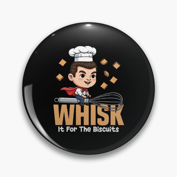 Item preview, WHISK IT FOR THE BISCUITS - BAKER GIFT designed and sold by KEF Custom.