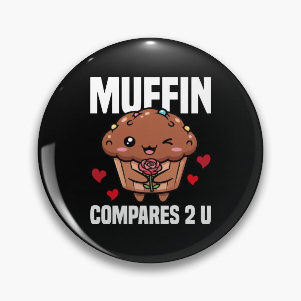 Item preview, MUFFIN COMPARES 2 U - BAKER GIFT designed and sold by KEF Custom.