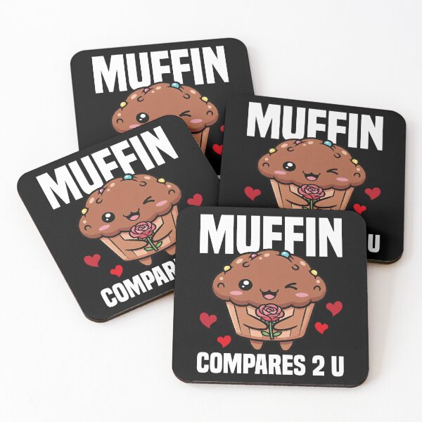 Item preview, MUFFIN COMPARES 2 U - BAKER GIFT designed and sold by KEF Custom.