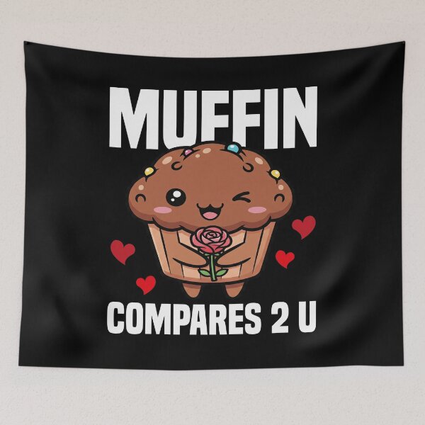 Item preview, MUFFIN COMPARES 2 U - BAKER GIFT designed and sold by KEF Custom.